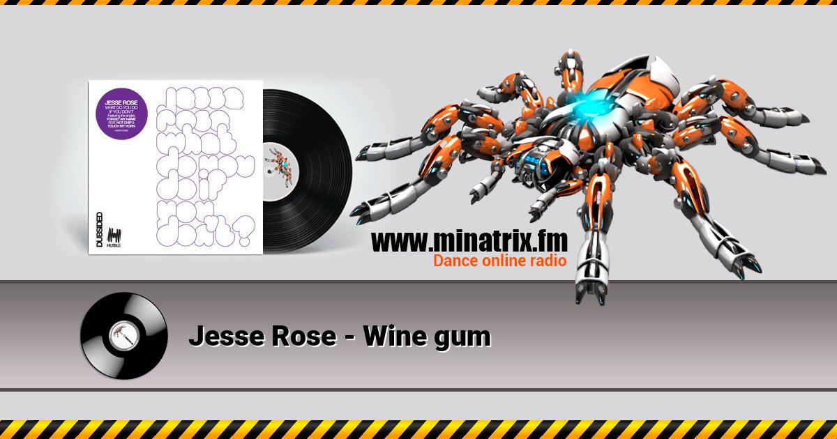 Jesse Rose - Wine gum Jesse Rose - Wine gum Listen online and download MP3