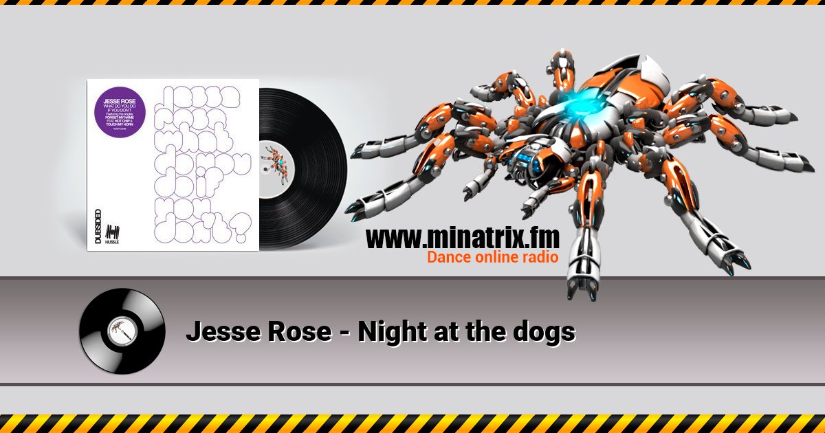 Jesse Rose - Night at the dogs Listen online and download MP3