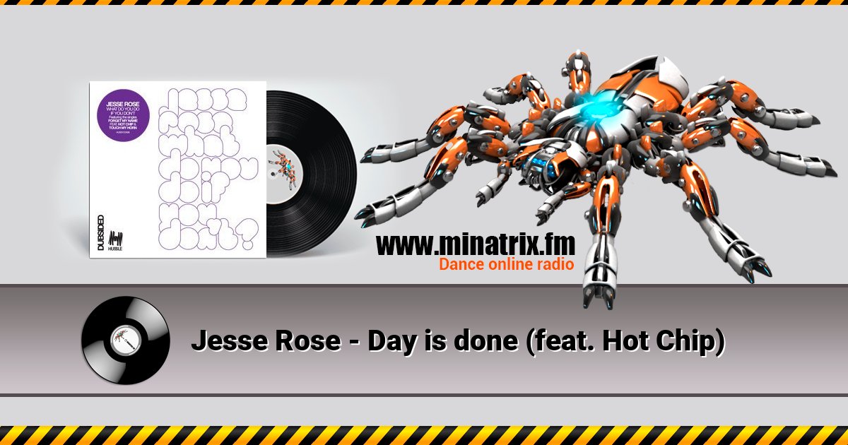 Jesse Rose - Day is done (feat. Hot Chip) Listen online and download MP3