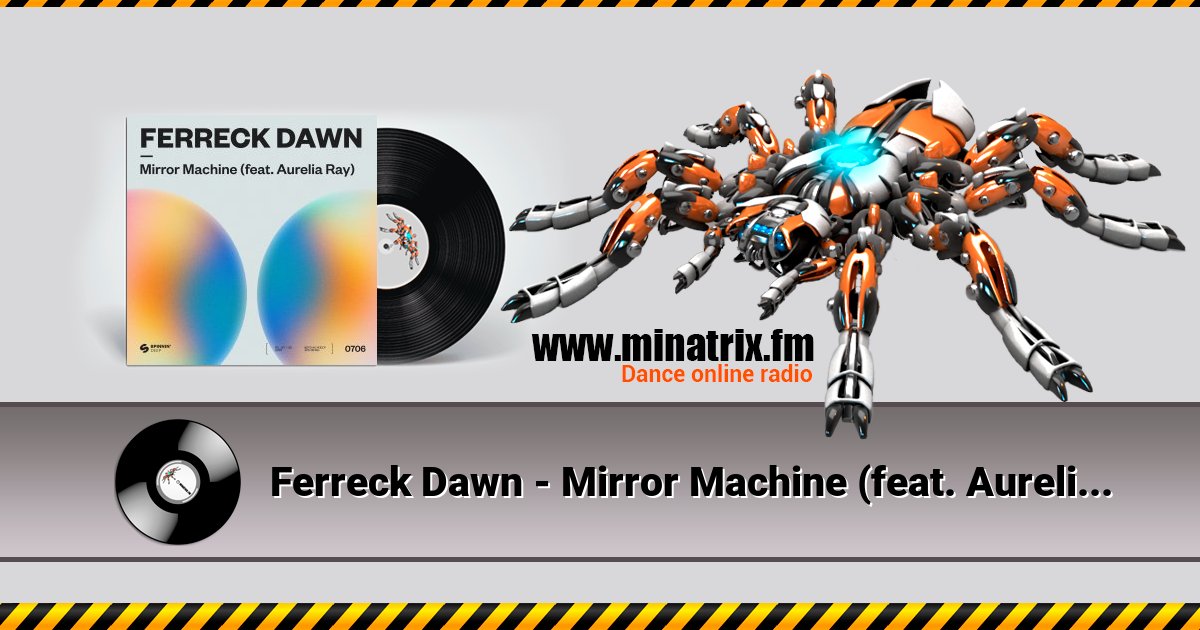 Ferreck Dawn - Mirror Machine (feat. Aurelia Ray) Listen online and download MP3
