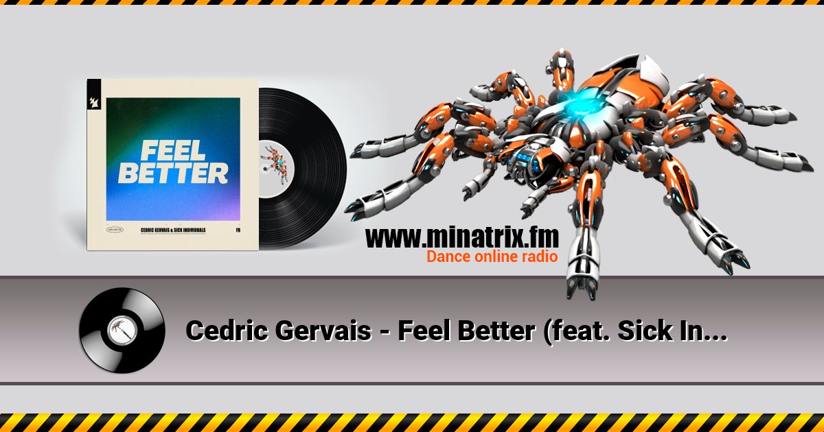 Cedric Gervais - Feel Better (feat. Sick Individuals) Cedric Gervais - Feel Better (feat. Sick Individuals) Listen online and download MP3