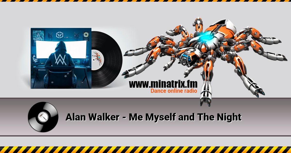 Alan Walker - Me Myself and The Night Alan Walker - Me Myself and The Night Listen online and download MP3