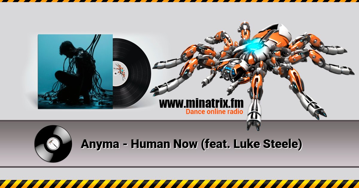 Anyma - Human Now (feat. Luke Steele) Listen online and download MP3