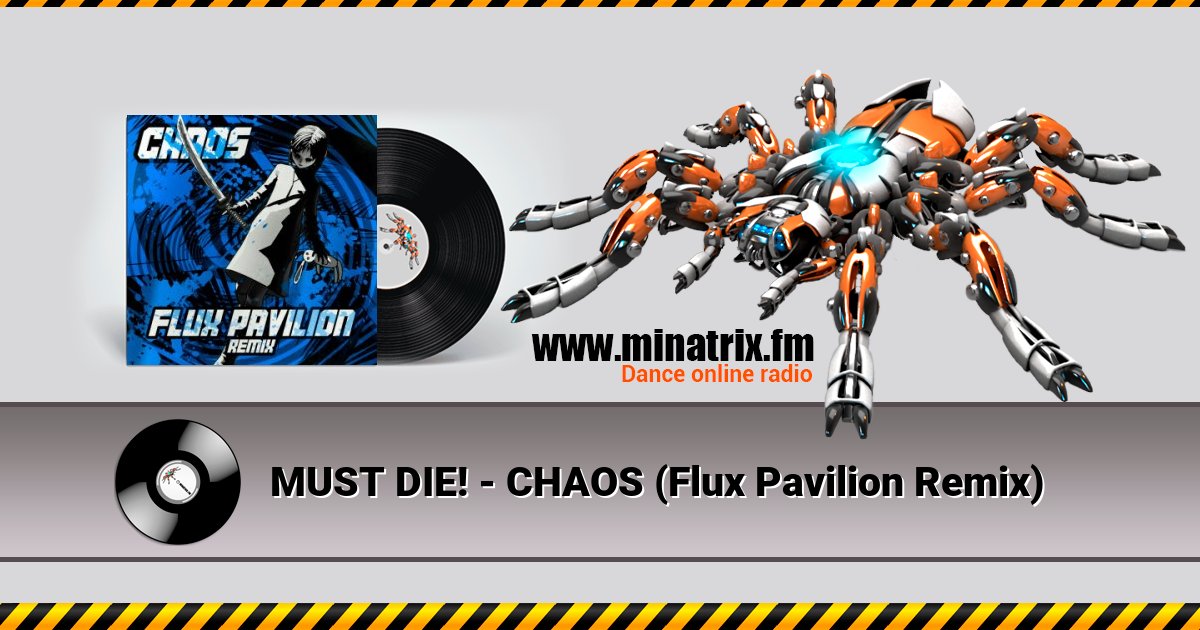 MUST DIE! - CHAOS (Flux Pavilion Remix) MUST DIE! - CHAOS (Flux Pavilion Remix) Listen online and download MP3