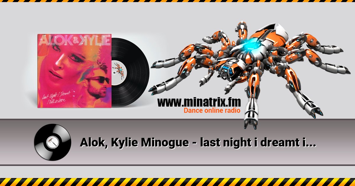 Alok, Kylie Minogue - last night i dreamt i fell in love Listen online and download MP3
