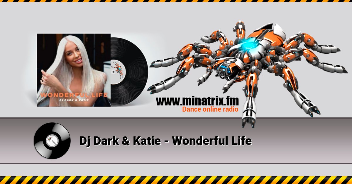 Dj Dark & Katie - Wonderful Life Dj Dark & Katie - Wonderful Life Listen online and download MP3
