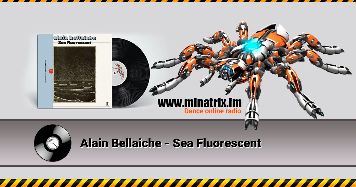 Alain Bellaiche - Sea Fluorescent Alain Bellaiche - Sea Fluorescent Listen online and download MP3