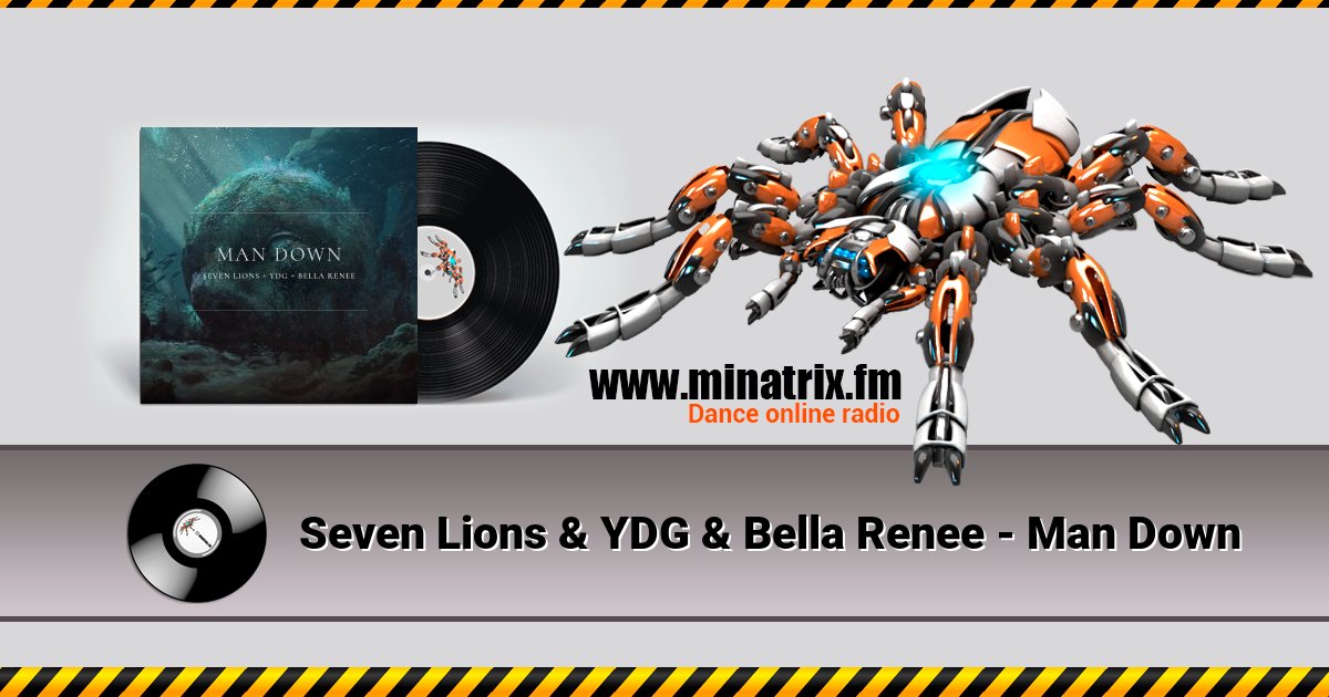 Seven Lions & YDG & Bella Renee - Man Down Seven Lions & YDG & Bella Renee - Man Down Listen online and download MP3