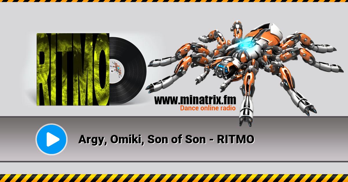 Argy, Omiki, Son of Son - RITMO Argy, Omiki, Son of Son - RITMO Listen online and download MP3
