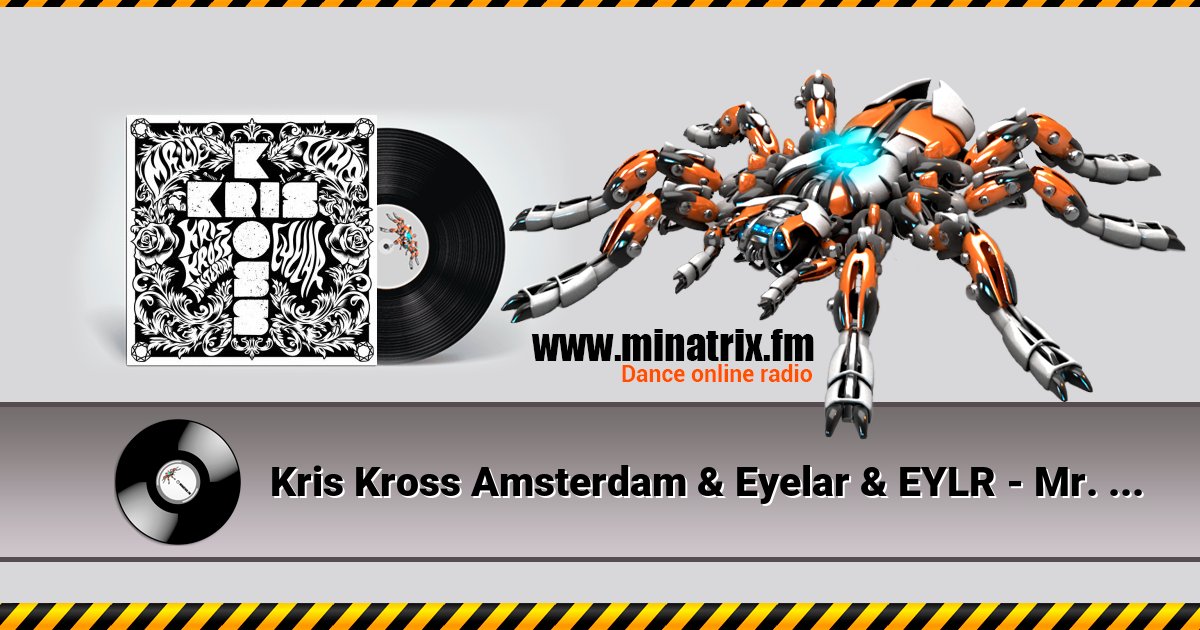 Kris Kross Amsterdam & Eyelar & EYLR - Mr. Lie To Me Listen online and download MP3