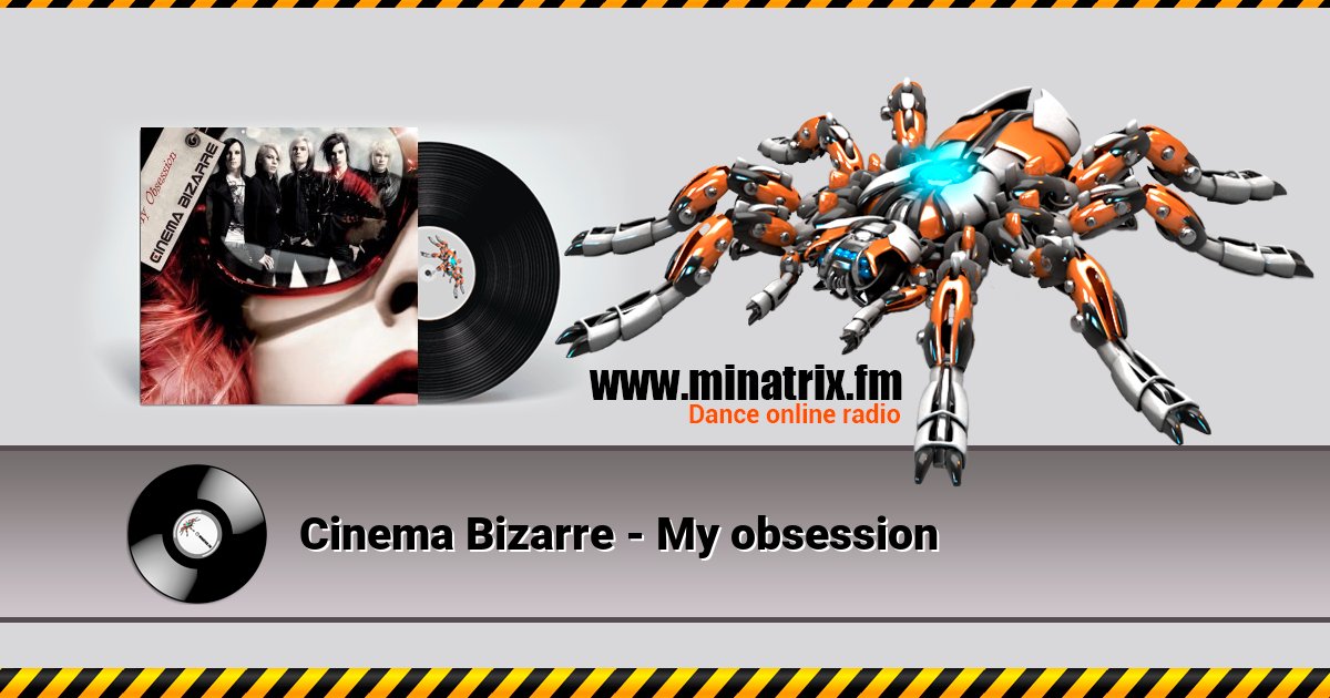 Cinema Bizarre - My obsession Listen online and download MP3