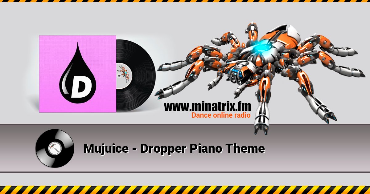 Mujuice - Dropper Piano Theme Listen online and download MP3