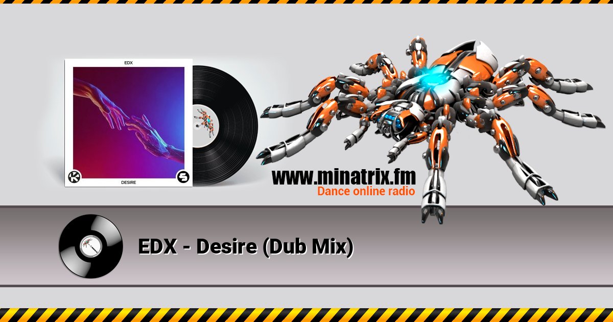 EDX - Desire (Dub Mix) EDX - Desire (Dub Mix) Listen online and download MP3