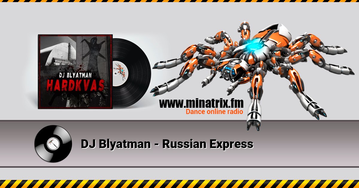 DJ Blyatman - Russian Express Listen online and download MP3