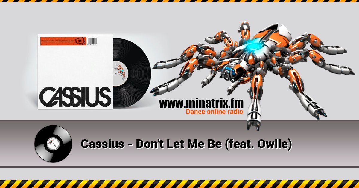 Cassius - Don't Let Me Be (feat. Owlle) Cassius - Don't Let Me Be (feat. Owlle) Listen online and download MP3