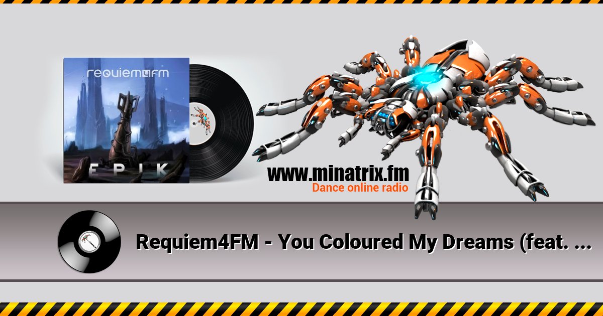 Requiem4FM - You Coloured My Dreams (feat. Tess) Requiem4FM - You Coloured My Dreams (feat. Tess) Listen online and download MP3