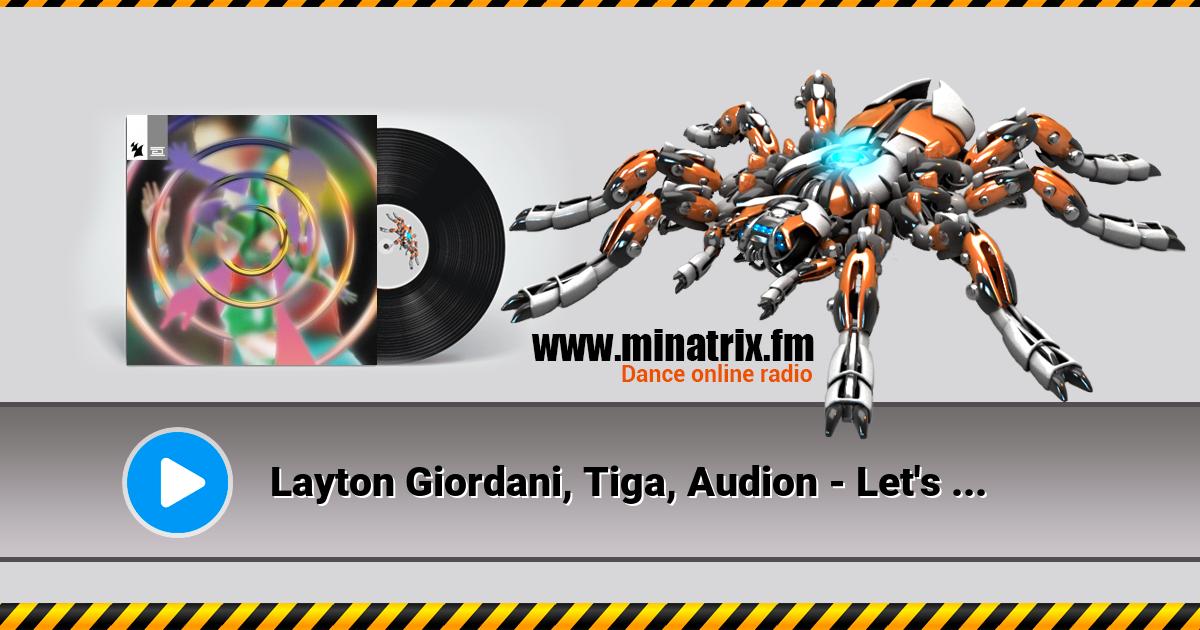 Layton Giordani, Tiga, Audion - Let's Go Dancing Listen online and download MP3
