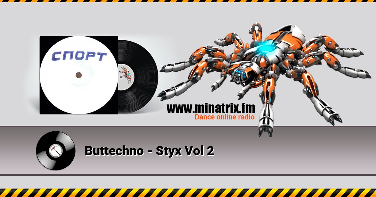 Buttechno - Styx Vol 2 Listen online and download MP3