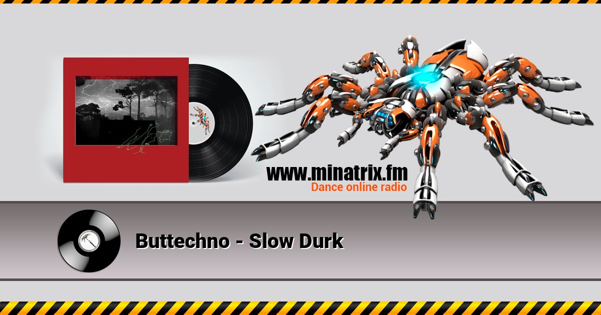 Buttechno - Slow Durk Buttechno - Slow Durk Listen online and download MP3