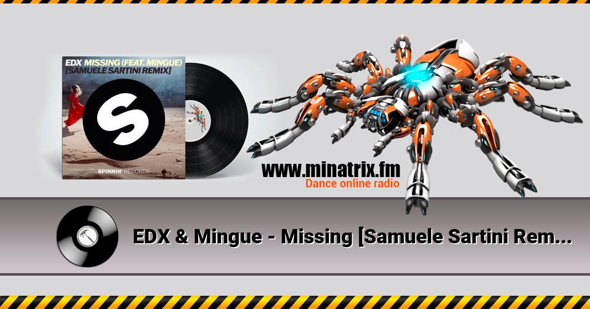 EDX & Mingue - Missing [Samuele Sartini Remix] Listen online and download MP3