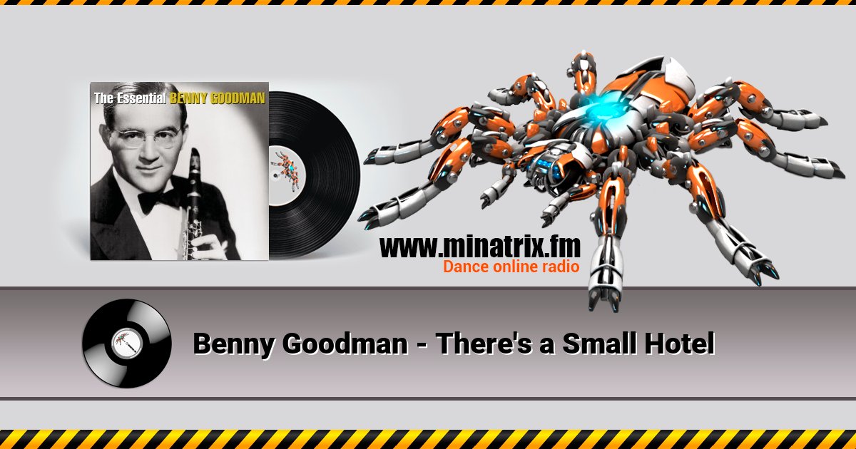 Benny Goodman - There's a Small Hotel Listen online and download MP3