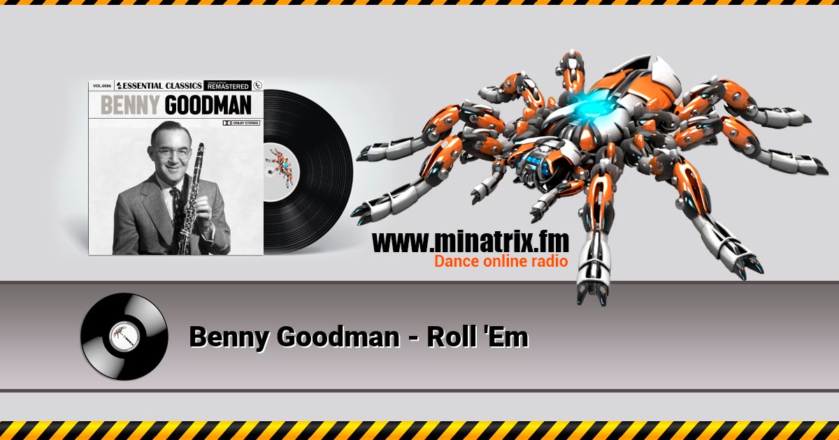 Benny Goodman - Roll 'Em Listen online and download MP3