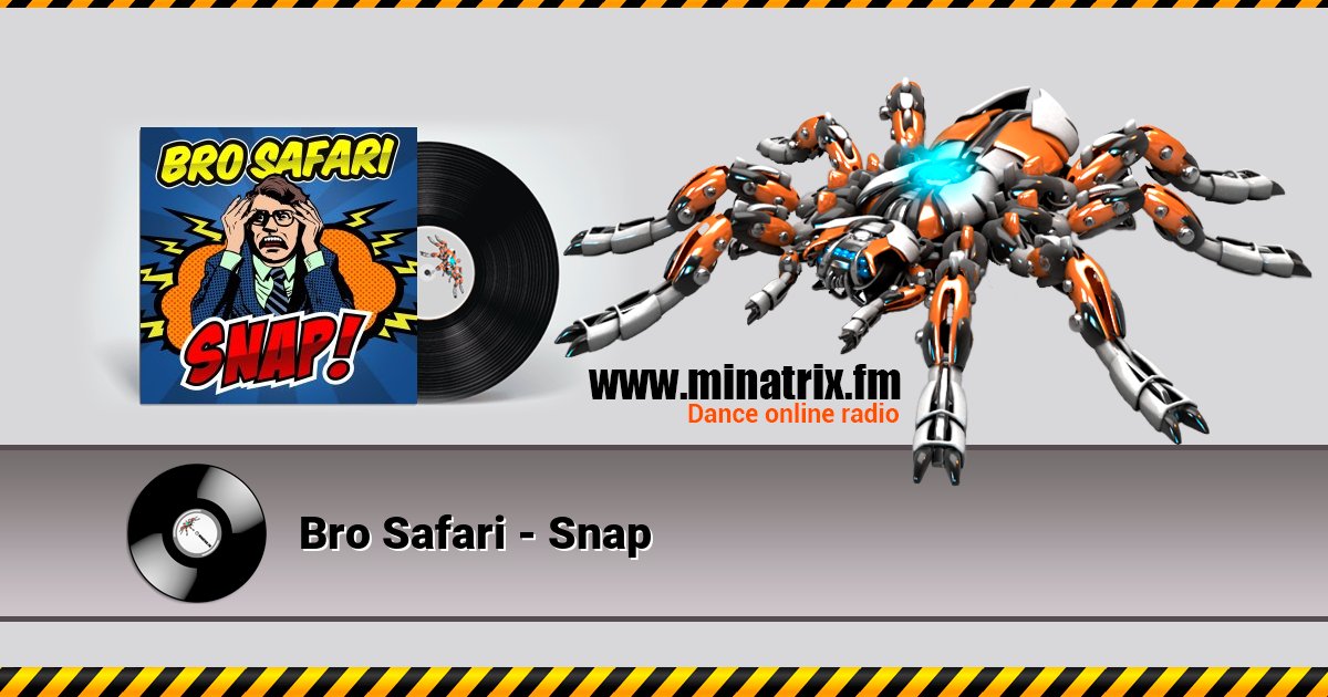 Bro Safari - Snap Listen online and download MP3