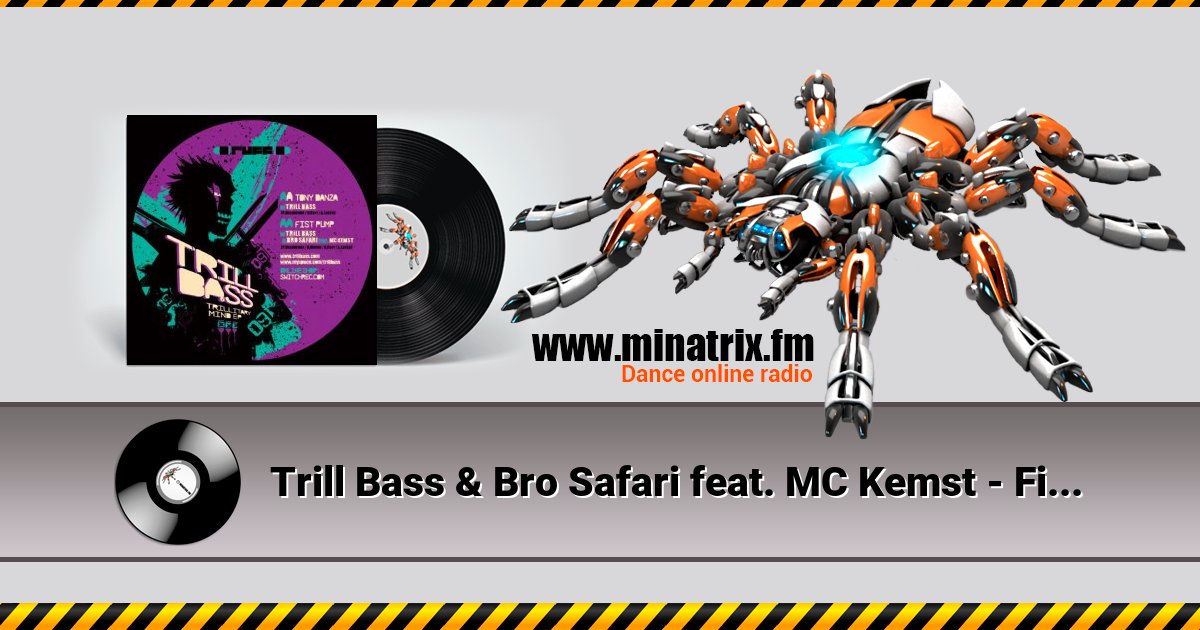 Trill Bass & Bro Safari feat. MC Kemst - First Pump Trill Bass & Bro Safari feat. MC Kemst - First Pump Listen online and download MP3