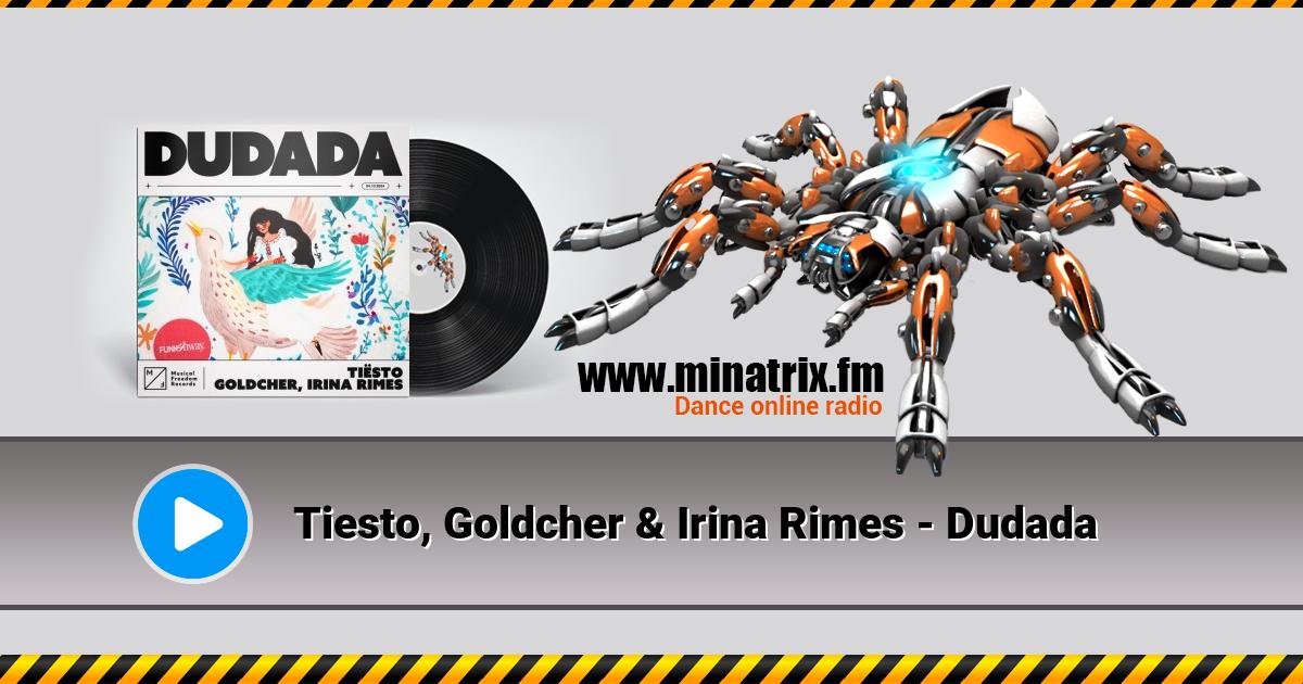 Tiesto, Goldcher & Irina Rimes - Dudada Tiesto, Goldcher & Irina Rimes - Dudada Listen online and download MP3