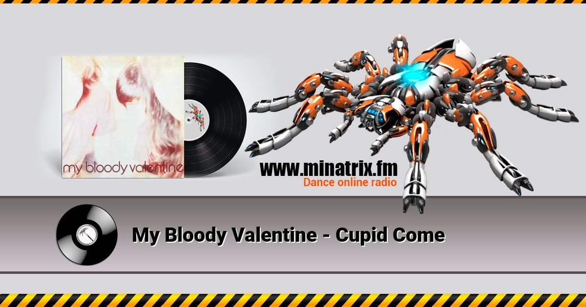 My Bloody Valentine - Cupid Come Listen online and download MP3