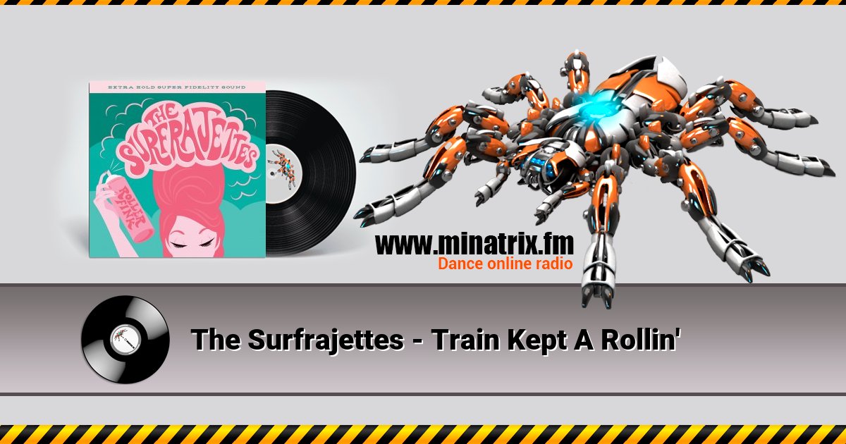 The Surfrajettes - Train Kept A Rollin' Listen online and download MP3