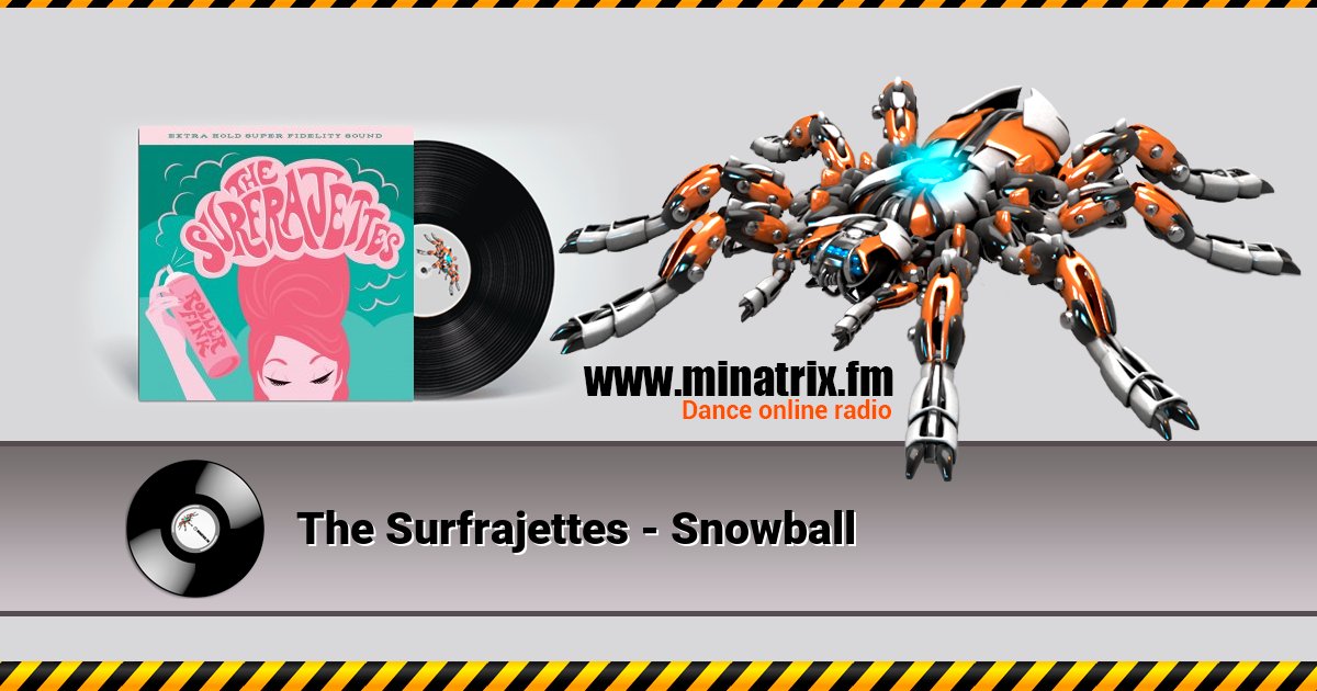 The Surfrajettes - Snowball The Surfrajettes - Snowball Listen online and download MP3