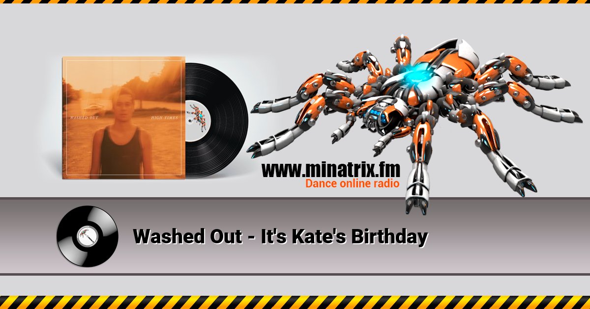 Washed Out - It's Kate's Birthday Listen online and download MP3
