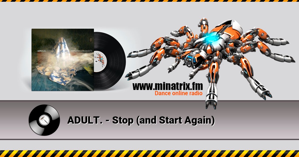 ADULT. - Stop (and Start Again) Listen online and download MP3