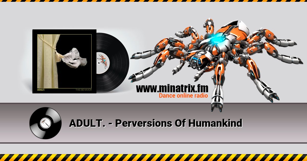 ADULT. - Perversions Of Humankind Listen online and download MP3