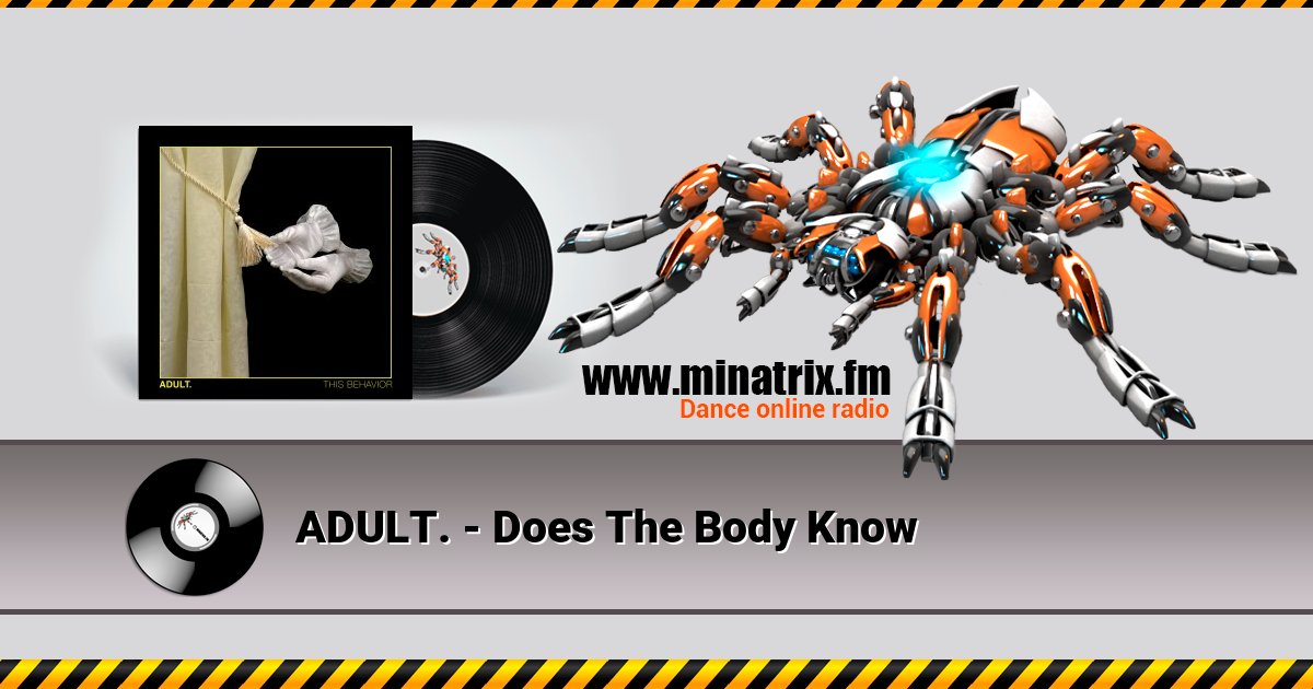 ADULT. - Does The Body Know ADULT. - Does The Body Know Listen online and download MP3