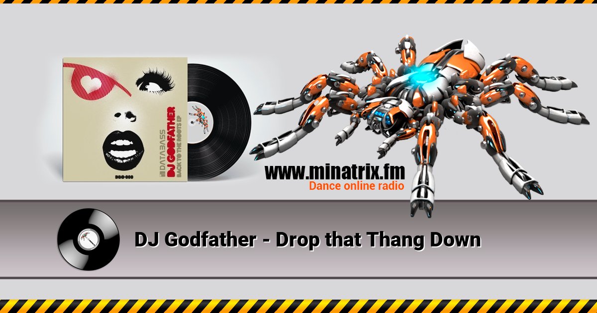 DJ Godfather - Drop that Thang Down Listen online and download MP3
