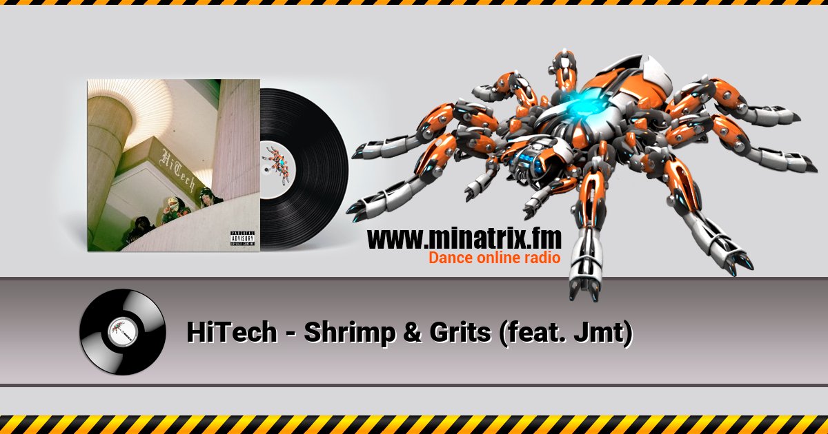 HiTech - Shrimp & Grits (feat. Jmt) Listen online and download MP3