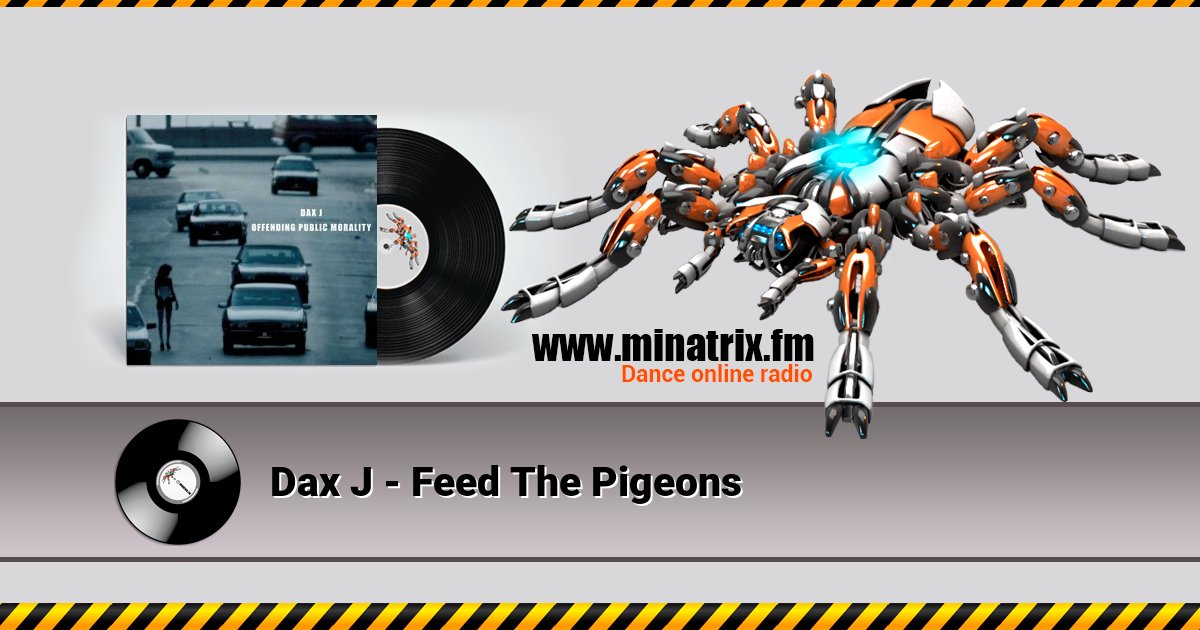 Dax J - Feed The Pigeons Listen online and download MP3