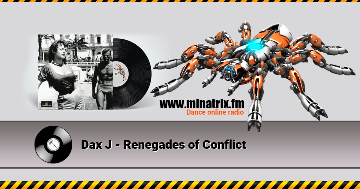 Dax J - Renegades of Conflict Dax J - Renegades of Conflict Listen online and download MP3