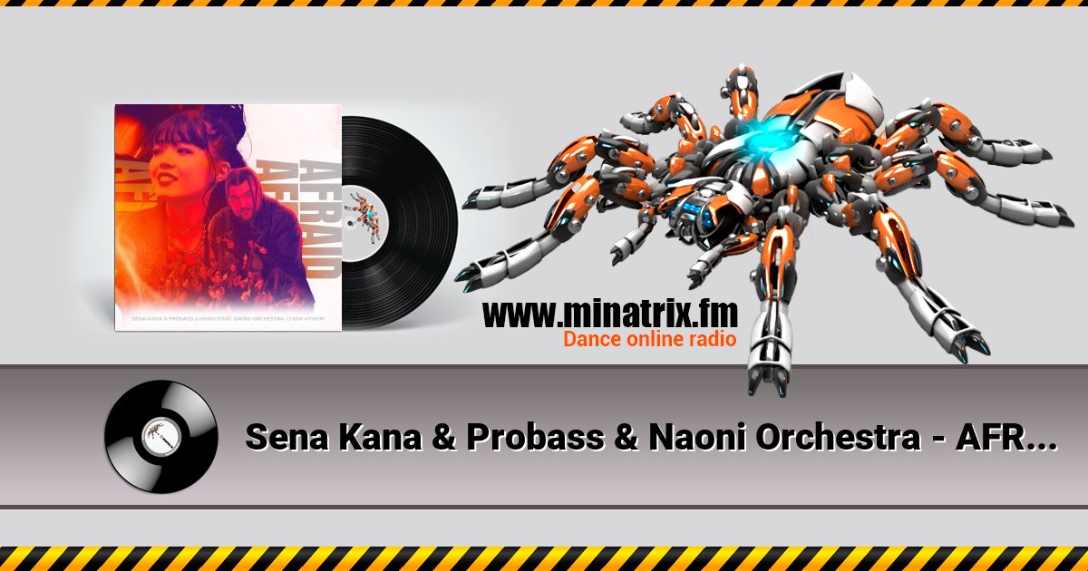 Sena Kana & Probass & Naoni Orchestra - AFRAID (feat. Choir Vyhor Hardi) Sena Kana & Probass & Naoni Orchestra - AFRAID (feat. Choir Vyhor Hardi) Listen online and download MP3