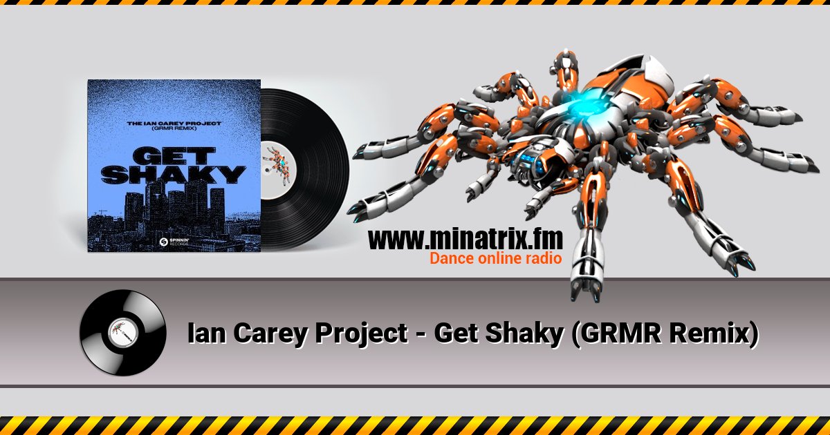 Ian Carey Project - Get Shaky (GRMR Remix) Listen online and download MP3