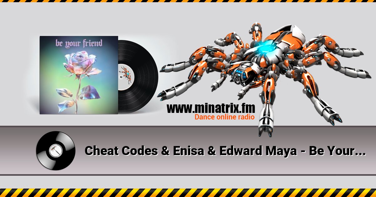 Cheat Codes & Enisa & Edward Maya - Be Your Friend Cheat Codes & Enisa & Edward Maya - Be Your Friend Listen online and download MP3
