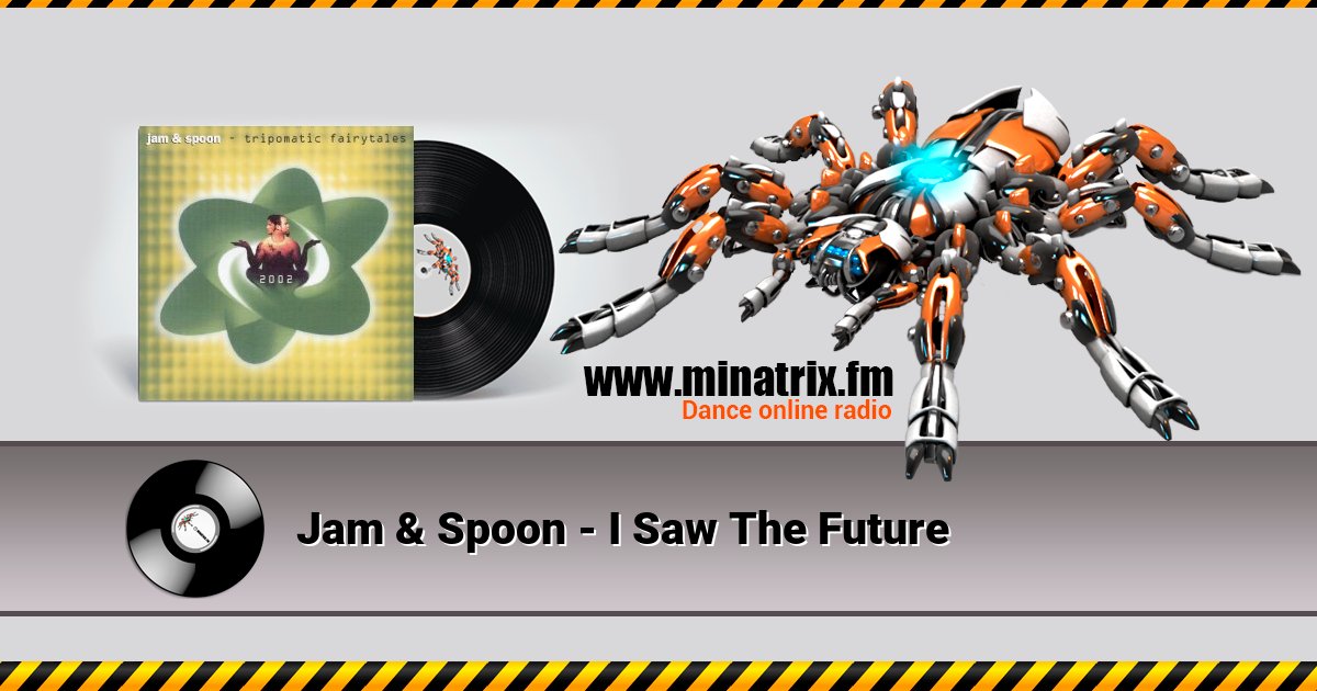 Jam & Spoon - I Saw The Future Listen online and download MP3