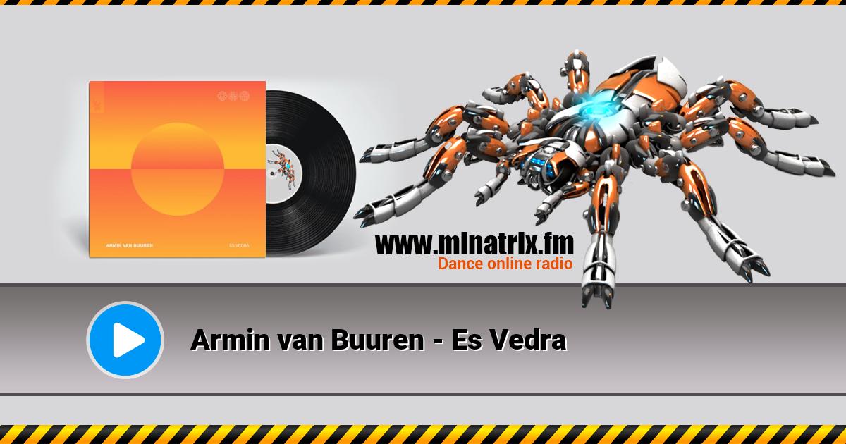 Armin van Buuren - Es Vedra Armin van Buuren - Es Vedra Listen online and download MP3
