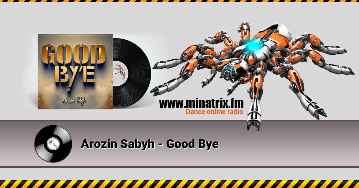 Arozin Sabyh - Good Bye Arozin Sabyh - Good Bye Listen online and download MP3