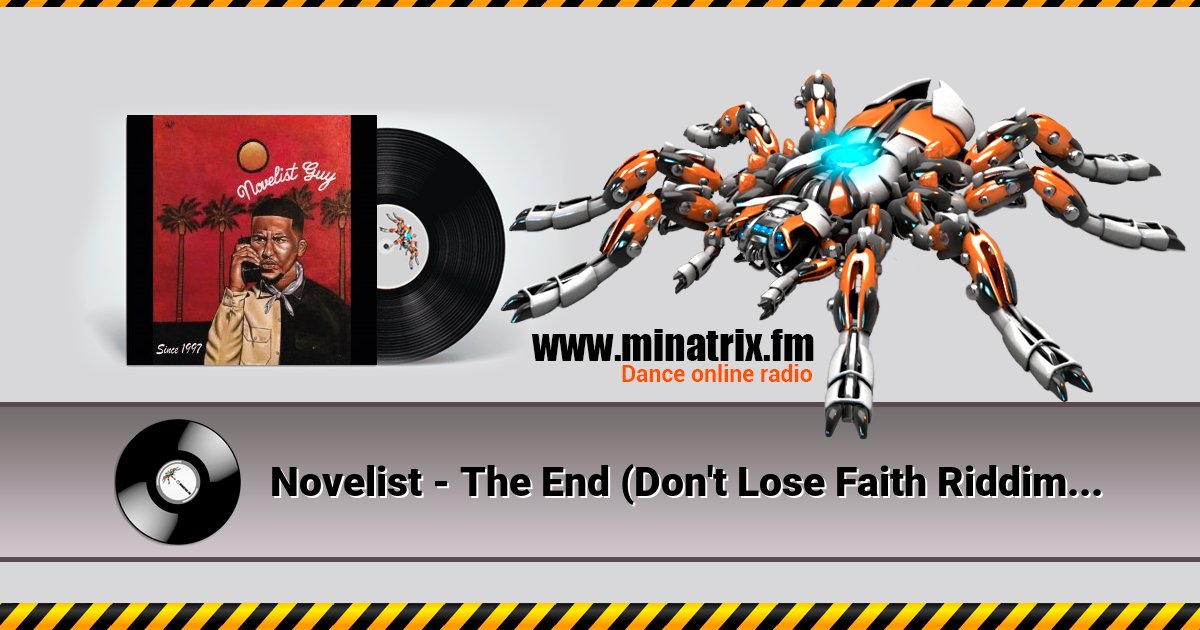 Novelist - The End (Don't Lose Faith Riddim) Listen online and download MP3