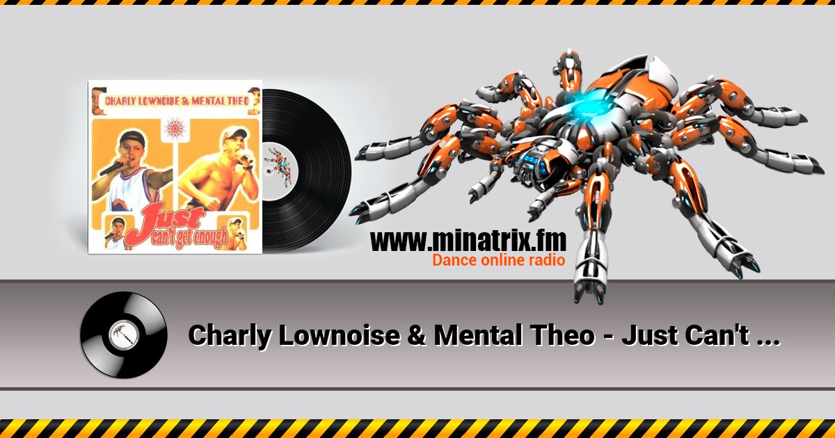 Charly Lownoise & Mental Theo - Just Can't Get Enough Listen online and download MP3