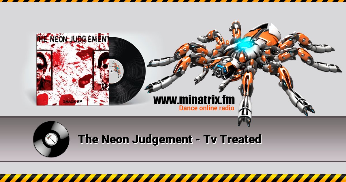 The Neon Judgement - Tv Treated The Neon Judgement - Tv Treated Listen online and download MP3
