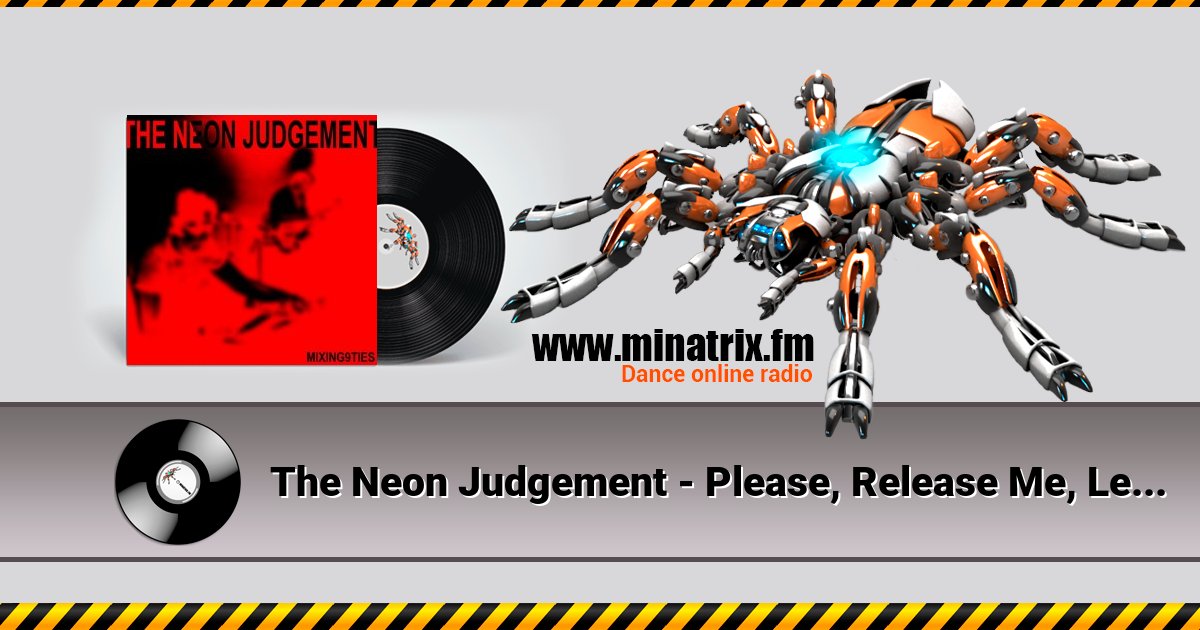 The Neon Judgement - Please, Release Me, Let Me Go - Go Listen online and download MP3